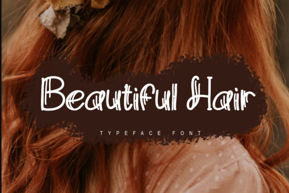 Beautiful Hair: A Display Font That Elevates Editorial Design
