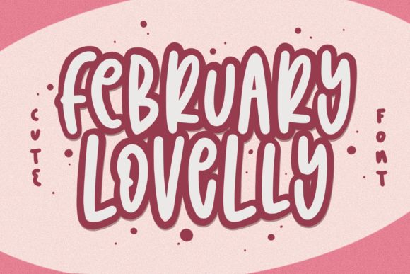 February Lovelly: A Designer’s Font for Playful, Enchanting Branding