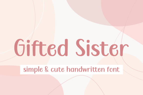 Gifted Sister: A Stylish Display Font for Crafters and Makers